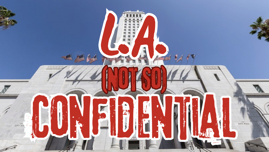 LA (Not So) Confidential